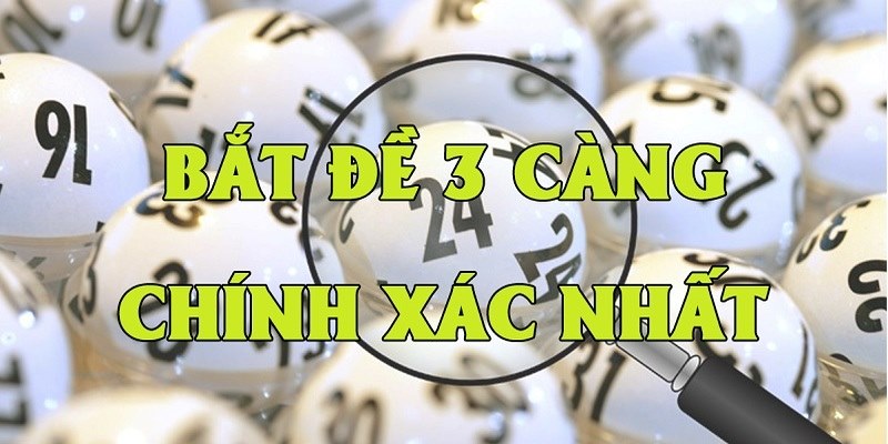 3 Càng Đề Là Gì? Bật Mí Những Mẹo Soi Cầu Cực Hiệu Quả