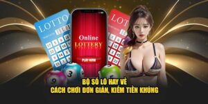 Bộ Số Lô Hay Về - Tổng Hợp Con Số Hay Về Kiếm Tiền Khủng
