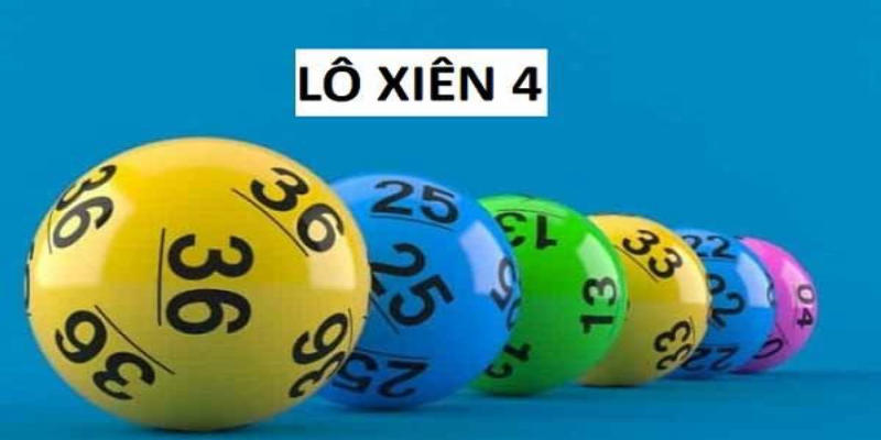 Cách Chơi Lô Xiên 4 Tại Xosocamau Mà Người Chơi Cần Biết