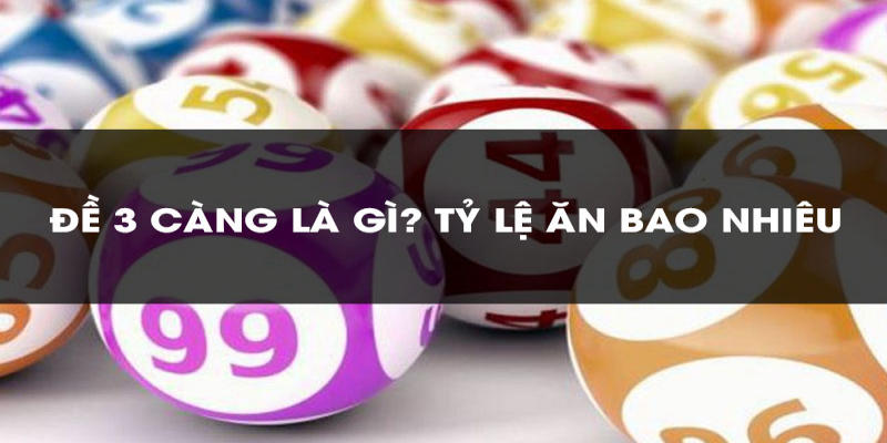Cách Tính Tiền Thưởng Đề 3 Càng Ăn Bao Nhiêu Tại Xosocamau