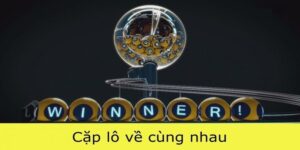 Cầu Kèo XSMB - Bỏ Túi Cặp Lô Hay Về Cùng Nhau Chuẩn Nhất