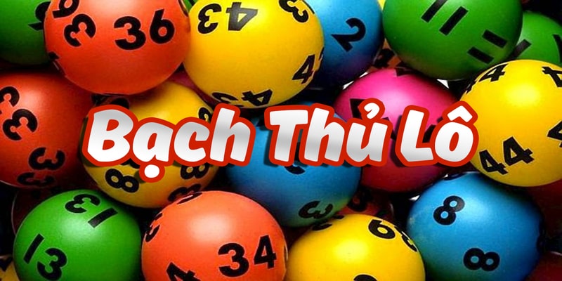 Có mấy giải BTL trong lô đề là gì? Lô bạch thủ ở giải nào?