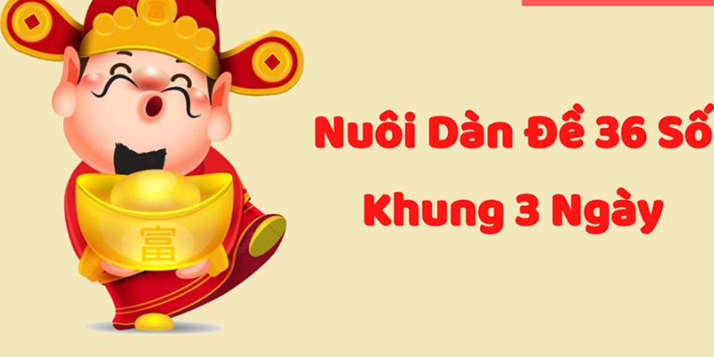 Gợi ý về các dàn đề 36 số bất bại sử dụng trong tuần