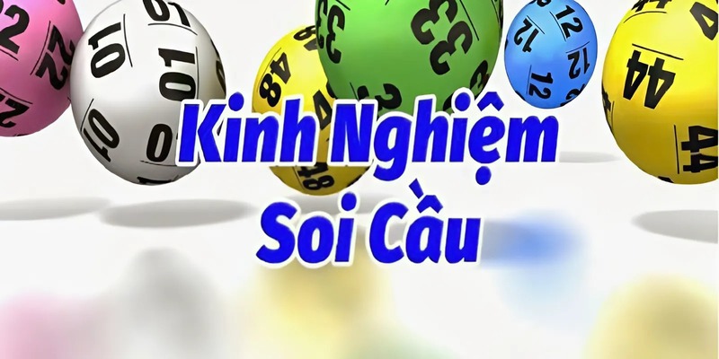Kinh Nghiệm Soi Cầu Lô Hiệu Quả Giúp Nâng Cao Tỷ Lệ Thắng
