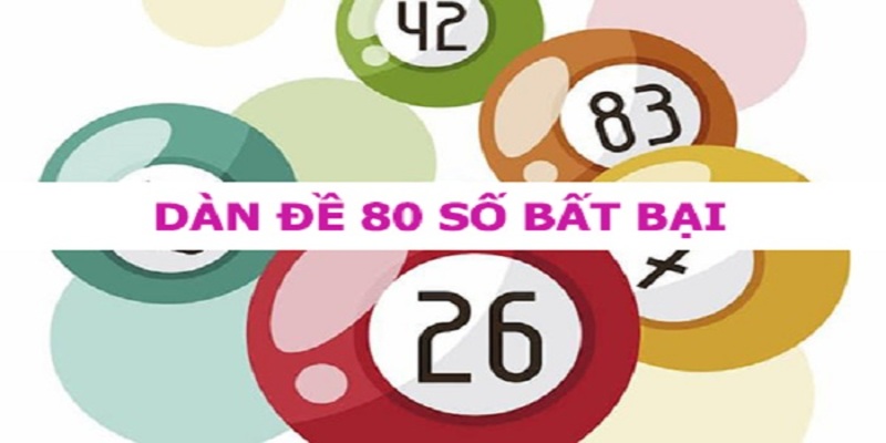Một số mẹo khi tham gia dàn đề 80 số bất bại