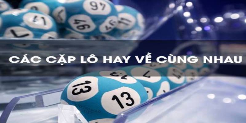 Những cách nhận biết bộ số lô hay về bạn nên tham khảo