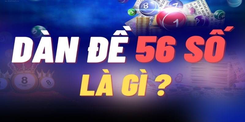 Những cách thức lập dàn đề 56 có những con gì hiệu quả