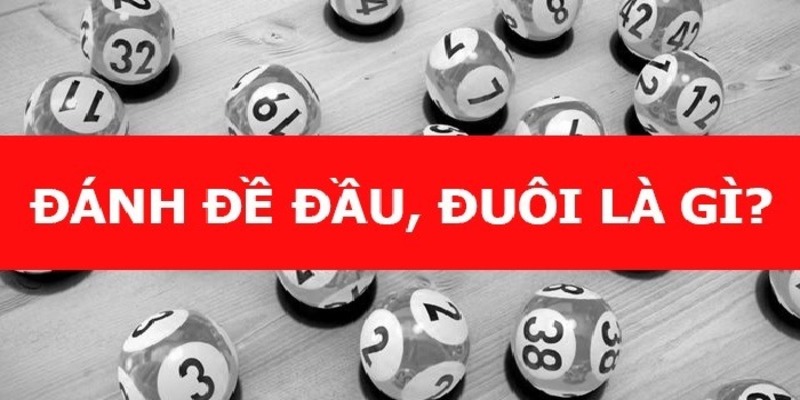 Soi cầu đầu đuôi là gì?
