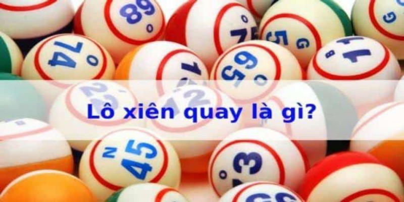 Tham Gia Lô Xiên Quay Và Giành Phần Thưởng Cùng Xosocamau