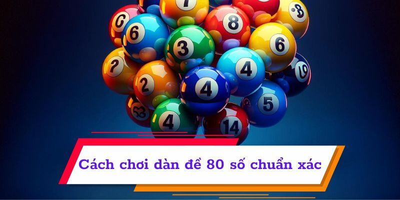 Thông tin về dàn đề 80 số bất bại là gì