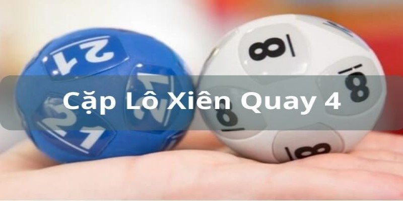 Tính toán xiên quay 4 ăn bao nhiêu dựa vào số lô